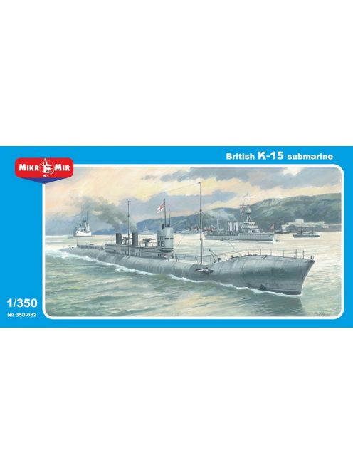 Micro Mir  Amp - British HMS K-15 Submarine