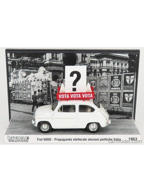 Brumm Prom - Fiat 600D 1963 - Propaganda Elettorale Elezioni Italia Vota - Vota - Vota White