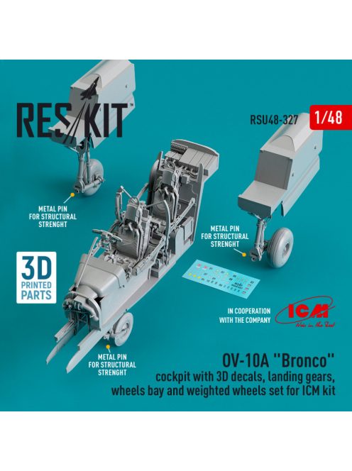 Reskit - OV-10A "Bronco" cockpit with 3D decals, landing gears, wheels bay and weighted wheels set for ICM ki