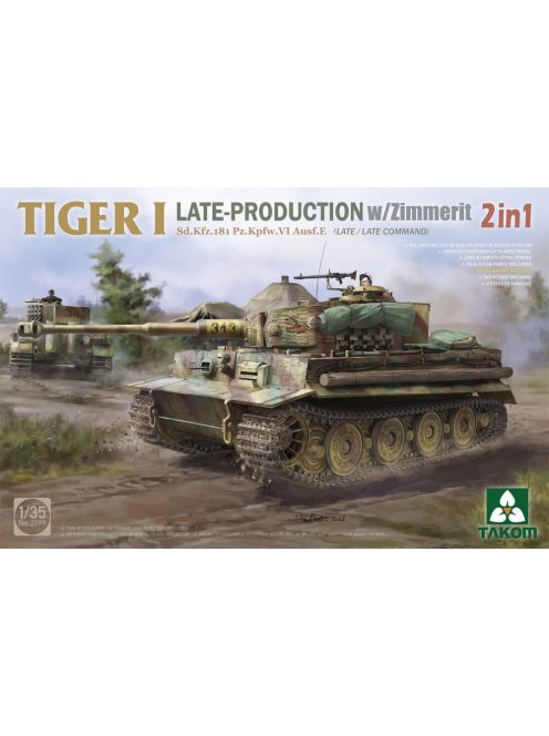 Takom - Tiger I Late-Production w/Zimmerit Sd.Kfz.181 Pz.Kpfw.VI Ausf.E Sd.Kfz.181 Pz.Kpfw.VI Ausf.E (Late/Late Command) 2 in 1